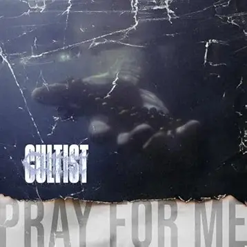 Cultist (USA) : Pray for Me